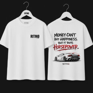 “MONEY CAN’T BUY HAPPINESS. BUT IT BUYS HORSEPOWER.” Tee – RITMØ by Y&M