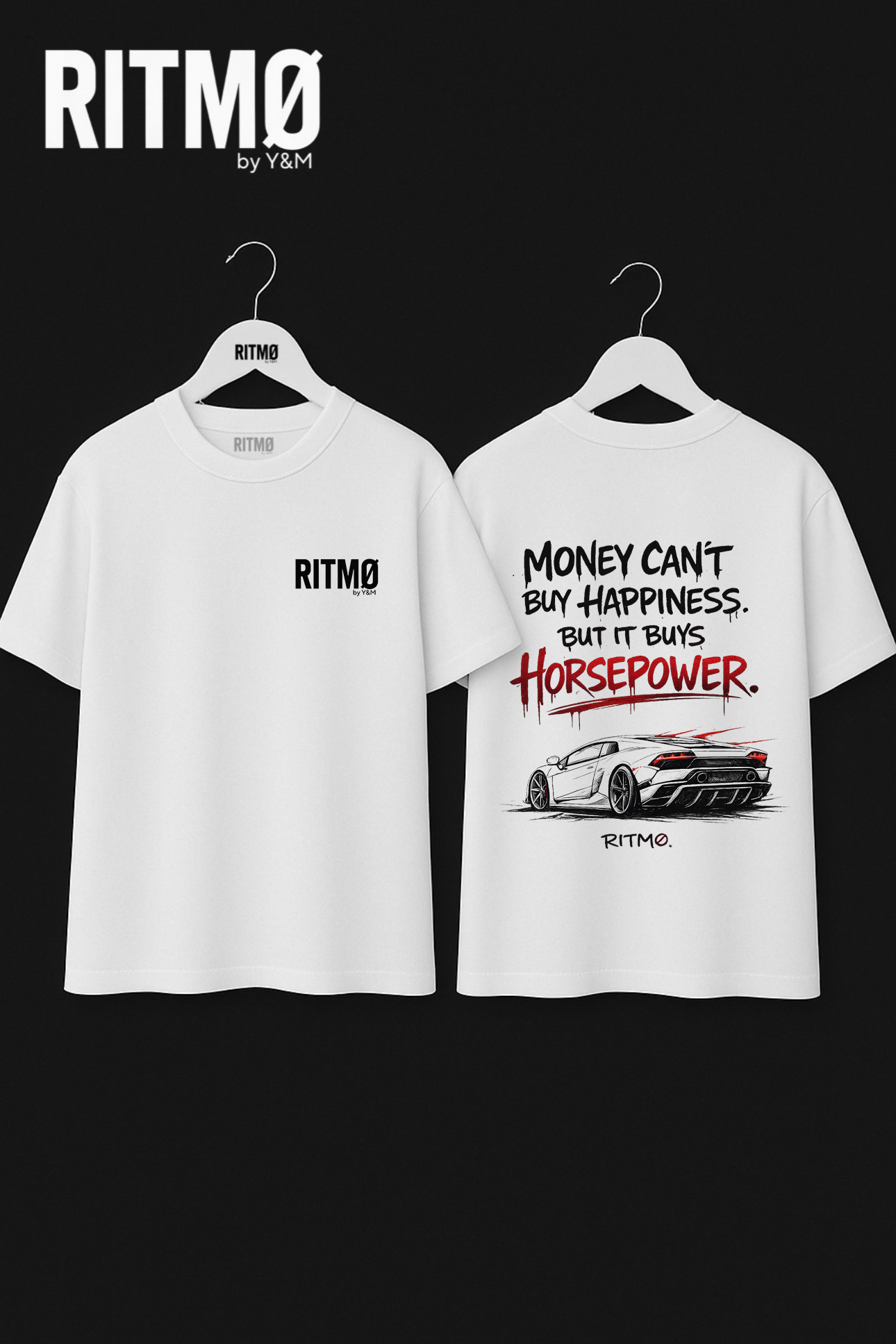 “MONEY CAN’T BUY HAPPINESS. BUT IT BUYS HORSEPOWER.” Tee – RITMØ by Y&M