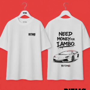 “NEED MONEY FOR LAMBO.” Tee – RITMØ by Y&M